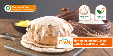 Exploring the Goodness of Sharbati Wheat Atta Enriching Indian Cuisine