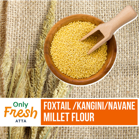 Only Fresh Foxtail Kangini Navane Millet Flour Atta